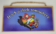 Load image into Gallery viewer, It's 5 O'clock Somewhere Wooden Sign