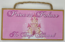Load image into Gallery viewer, Princess Palace No Boys Allowed Wooden Sign