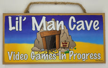 Load image into Gallery viewer, Lil Man Cave Video Games In Progress Wooden Sign