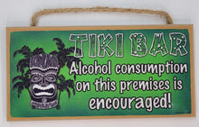Load image into Gallery viewer, Tiki Bar Alcohol Consumption On This Premises Is Encouraged Wooden Sign