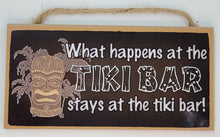Load image into Gallery viewer, What Happens At The Tiki Bar Stays At The Tiki Bar Wooden Sign