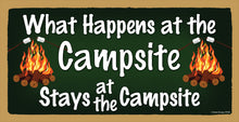 Load image into Gallery viewer, What Happens At The Campsite Stays At The Campsite Wooden Sign