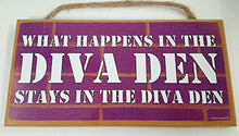 Load image into Gallery viewer, What Happens In The Diva Den Stays In The Diva Den Wooden Sign