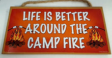 Load image into Gallery viewer, Life is Better Around The Campfire Wooden Sign