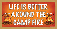 Load image into Gallery viewer, Life is Better Around The Campfire Wooden Sign