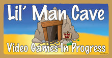 Load image into Gallery viewer, Lil Man Cave Video Games In Progress Wooden Sign