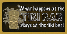 Load image into Gallery viewer, What Happens At The Tiki Bar Stays At The Tiki Bar Wooden Sign