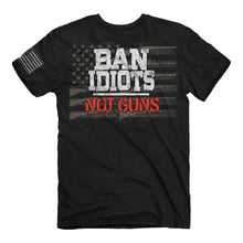 Load image into Gallery viewer, Ban Idiots Not Guns T-Shirt

