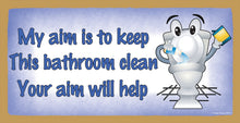 Load image into Gallery viewer, My Aim is to Keep This Bathroom Clean Your Aim Will Help Wooden Sign
