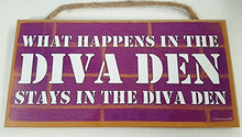 Load image into Gallery viewer, What Happens In The Diva Den Stays In The Diva Den Wooden Sign
