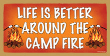 Load image into Gallery viewer, Life is Better Around The Campfire Wooden Sign
