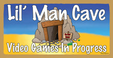 Load image into Gallery viewer, Lil Man Cave Video Games In Progress Wooden Sign
