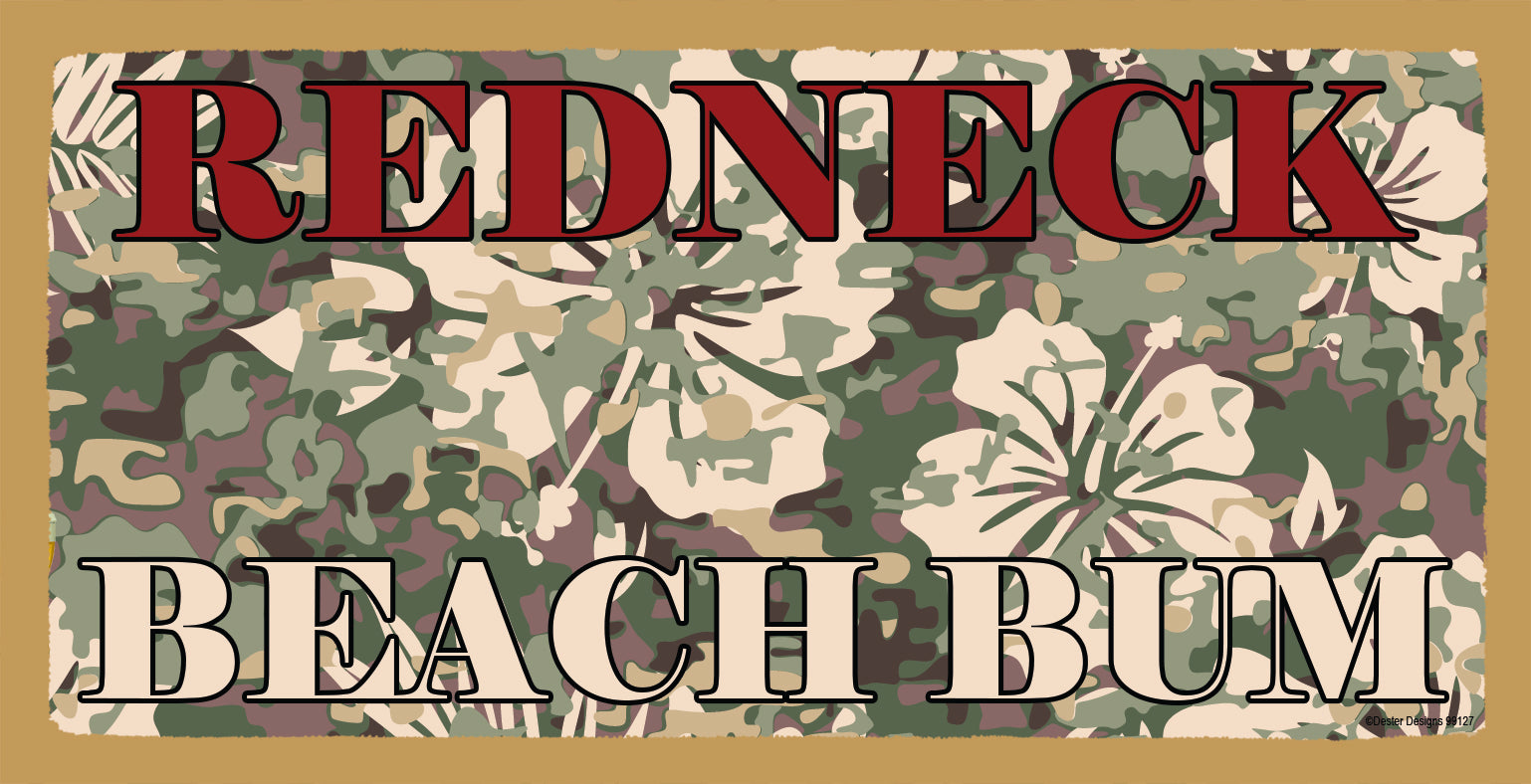 Redneck Beach Bum Wooden Sign