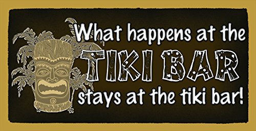 What Happens At The Tiki Bar Stays At The Tiki Bar Wooden Sign